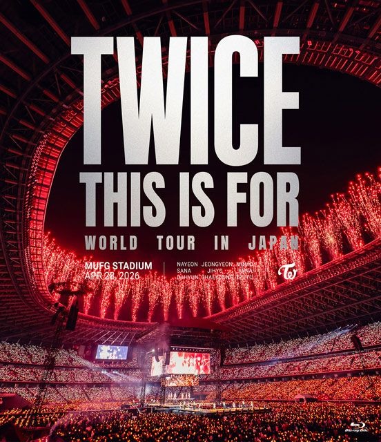 TWICE THIS IS FOR WORLD TOUR IN JAPAN MUFG STADIUM Blu-ray ジャケット